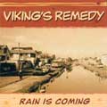 viking's remedy - rain is coming